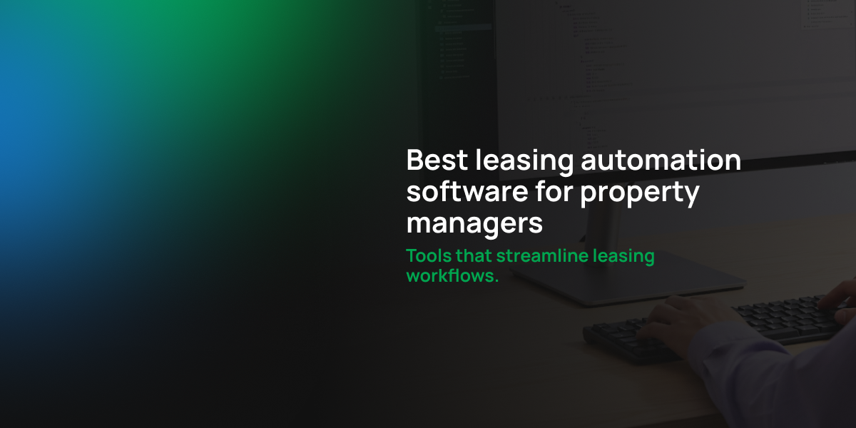 Best leasing automation software for property managers